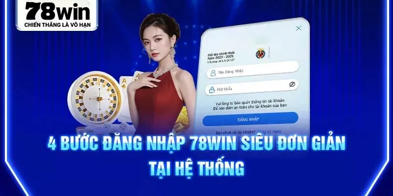 Hướng dẫn đăng nhập 78Win chi tiết